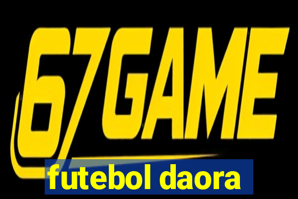 futebol daora